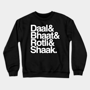 Daal Bhaat Rotli Shaak Crewneck Sweatshirt